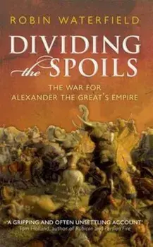 Dividing the Spoils, Paperback/Robin Waterfield