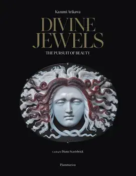 Divine Jewels. The Pursuit of Beauty, Hardback/Kazumi Arikawa