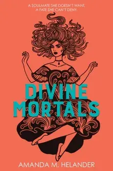 Divine Mortals International Edition. International ed, Paperback/Amanda M. Helander