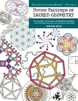 Divine Patterns of Sacred Geometry Coloring Book: For Intuitive Connection & Mindful Relaxation, Paperback/Deborah Delisi