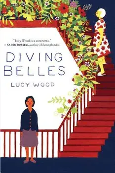 Diving Belles: And Other Stories, Paperback/Lucy Wood