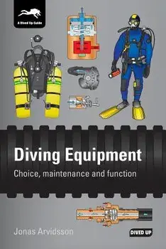 Diving Equipment: Choice, Maintenance and Function, Paperback/Jonas Arvidsson