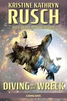 Diving into the Wreck: A Diving Novel, Paperback/Kristine Kathryn Rusch