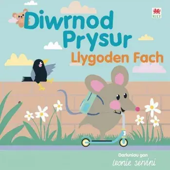 Diwrnod Prysur Llygoden Fach, Hardback/Rily