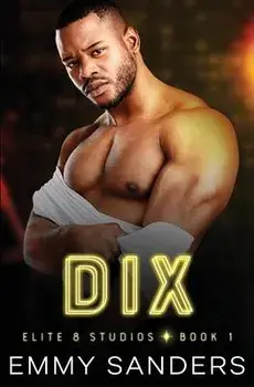 Dix (Elite 8 Studios Book 1), Paperback/Emmy Sanders
