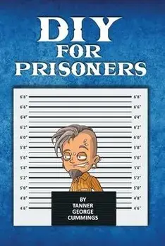 DIY For Prisoners, Paperback/Freebird Publishers