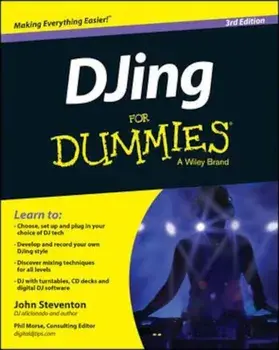 DJing for Dummies 3E, Paperback/John Steventon