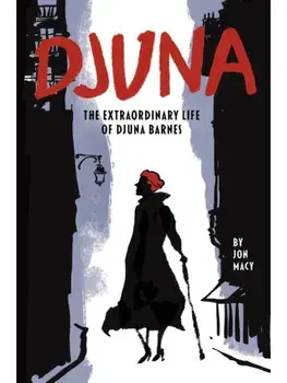 Djuna. The Extraordinary Life of Djuna Barnes, Paperback/Jon Macy