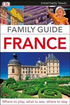 DK Eyewitness Family Guide France, Paperback/***