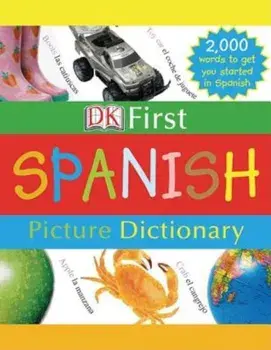 DK First Picture Dictionary: Spanish, Hardcover/DK Publishing