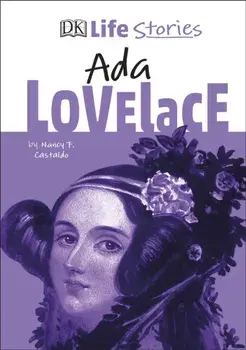DK Life Stories Ada Lovelace, Hardback/Nancy Castaldo