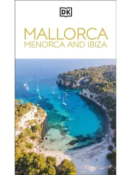 DK Mallorca, Menorca and Ibiza, Paperback/DK Travel