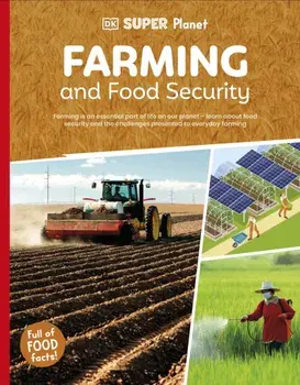 DK Super Planet Farming and Food Security, Paperback/DK