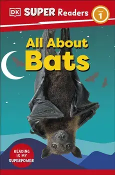 DK Super Readers Level 1 All About Bats, Paperback/DK