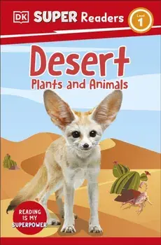 DK Super Readers Level 1 Desert Plants and Animals, Paperback/DK