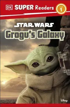DK Super Readers Level 1 Star Wars Grogu's Galaxy. Meet Mando's New Friend!, Hardback/Matt Jones