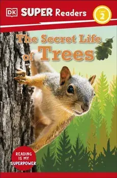 DK Super Readers Level 2 Secret Life of Trees, Paperback/DK