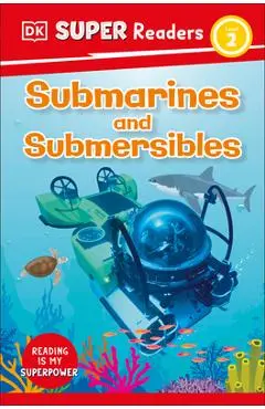 DK Super Readers Level 2 Submarines and Submersibles - Dk