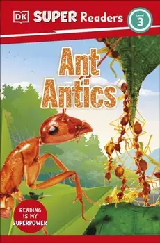 DK Super Readers Level 3 Ant Antics, Paperback/***