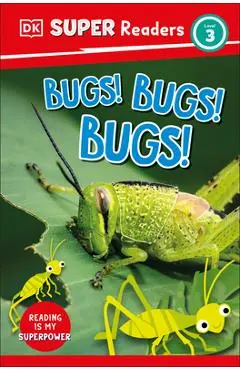 DK Super Readers Level 3 Bugs! Bugs! Bugs! - Dk