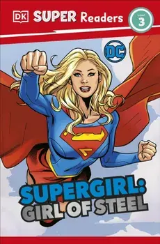 DK Super Readers Level 3 DC Supergirl Girl of Steel. Meet Kara Zor-El, Paperback/Frankie Hallam