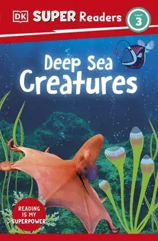 DK Super Readers Level 3 Deep-Sea Creatures, Paperback/DK