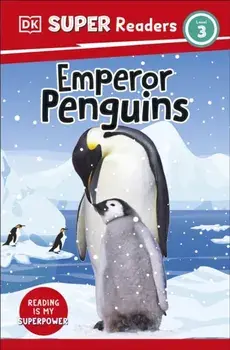 DK Super Readers Level 3 Emperor Penguins, Paperback/***