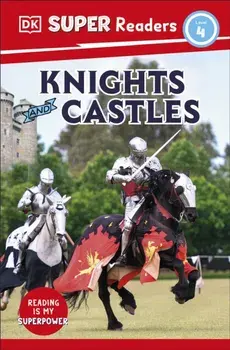 DK Super Readers Level 4 Knights and Castles, Paperback/***
