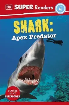 DK Super Readers Level 4 Shark: Apex Predator, Paperback/DK