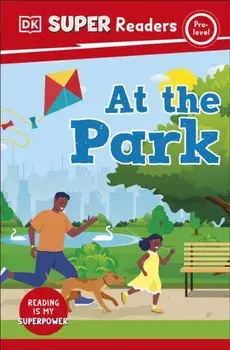 DK Super Readers Pre-Level At the Park, Paperback/***