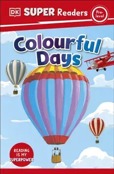 DK Super Readers Pre-Level Colourful Days, Paperback/***