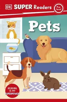 DK Super Readers Pre-Level Pets, Paperback/DK