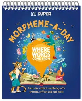 DK Super Where Words Come From Morpheme-A-Day, Spiral Bound/DK
