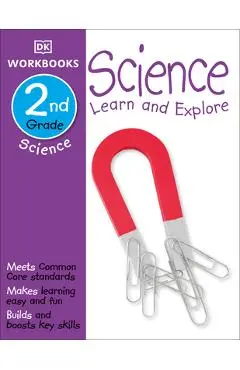 DK Workbooks: Science, Second Grade: Learn and Explore - Dk
