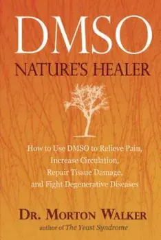 Dmso: Nature's Healer, Paperback/Morton Walker
