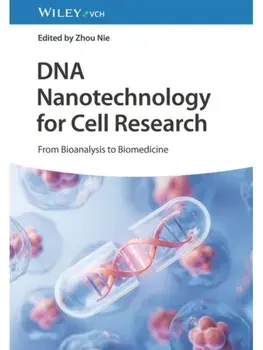 DNA Nanotechnology for Cell Research. From Bioanalysis to Biomedicine, Hardback/***