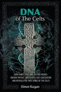 DNA of the Celts, Paperback/Simon Keegan