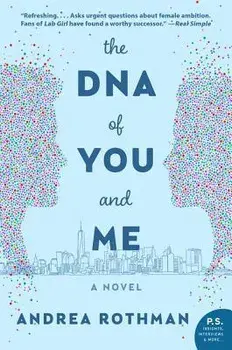 DNA of You and Me, Paperback/Andrea Rothman
