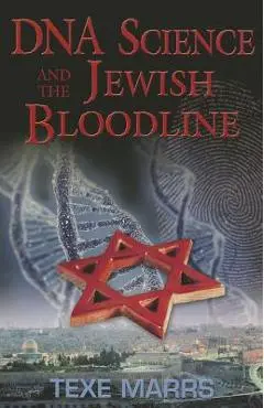 DNA Science and the Jewish Bloodline - Texe Marrs