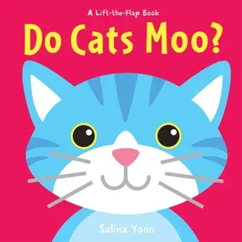 Do Cats Moo?, Hardcover/Salina Yoon
