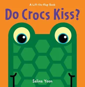 Do Crocs Kiss', Hardcover/Salina Yoon