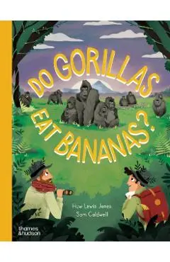 Do Gorillas Eat Bananas? - Huw Lewis Jones