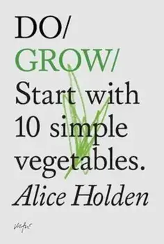 Do Grow, Paperback/Alice Holden