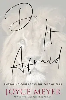 Do It Afraid: Embracing Courage in the Face of Fear, Paperback/Joyce Meyer