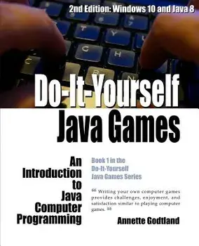 Do-It-Yourself Java Games: An Introduction to Java Computer Programming, Paperback/Leah Darst