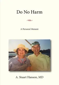 Do No Harm: A Personal Memoir, Paperback/A. Stuart Hanson