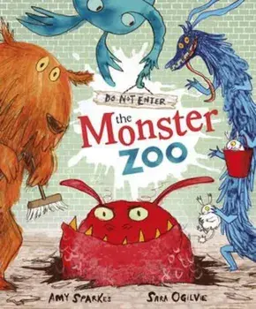Do Not Enter The Monster Zoo, Paperback/Amy Sparkes