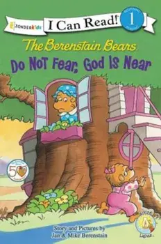 Do Not Fear, God Is Near, Paperback/Stan And Jan Berenstain W.