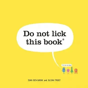 Do Not Lick This Book, Hardback/Idan Ben-Barak