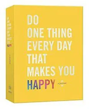 Do One Thing Every Day That Makes You Happy, Paperback/Robie Rogge